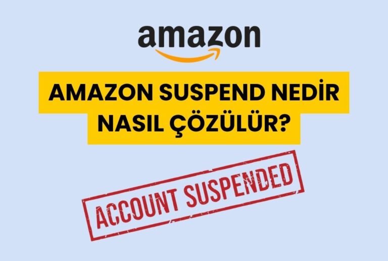 Amazon Suspend Nedir? Amazon Suspend Nasıl Çözülür?