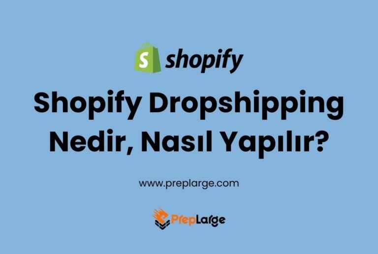 Shopify Dropshipping Nedir, Nasıl Yapılır?